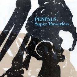 Penpals : Super Powerless